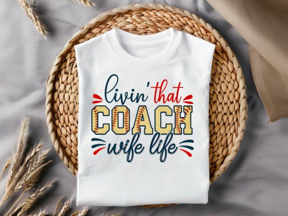 Celebrate the Season with the Livin That Coach Wife T-Shirt Design
